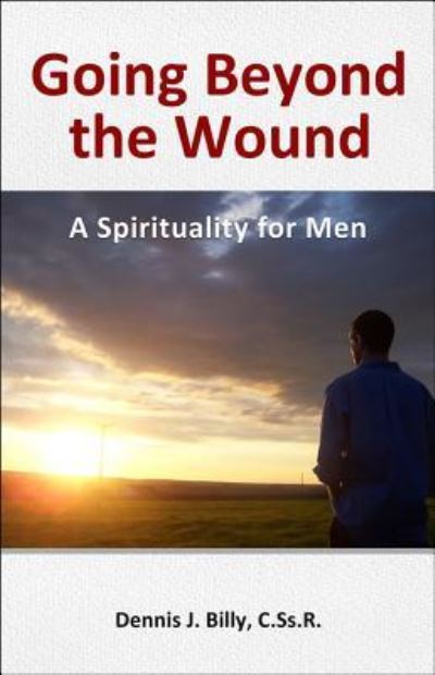 Cover for Dennis J. Billy · Going Beyond the Wound : A Spirituality for Men (Paperback Book) (2018)