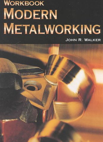 Cover for John R. Walker · Modern Metalworking (Paperback Book) [Workbook edition] (1993)