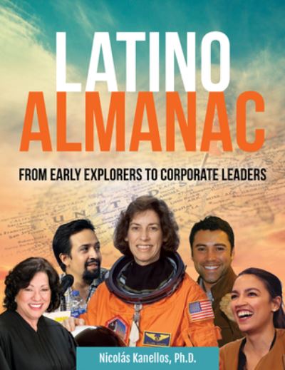 Cover for Kanellos, Nicols, Ph.D. · Latino Almanac: From Early Explorers to Corporate Leaders (Paperback Book) (2022)