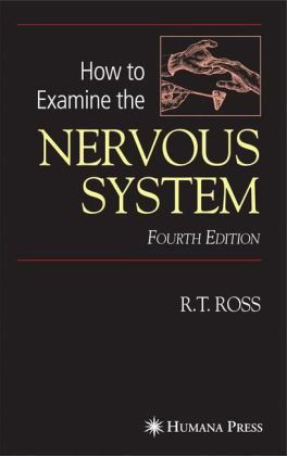Cover for Robert T. Ross · How to Examine the Nervous System (Hardcover Book) [4th ed. 2006 edition] (2006)