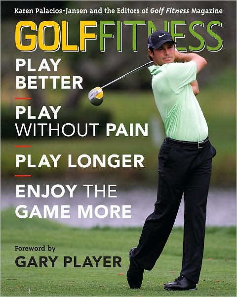 Cover for Karen Palacios-Jansen · Golf Fitness: Play Better, Play Without Pain, Play Longer, and Enjoy the Game More (Paperback Book) (2011)