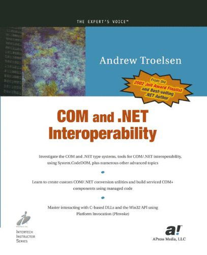 COM and .NET Interoperability - Andrew Troelsen - Bøker - APress - 9781590590119 - 25. april 2002