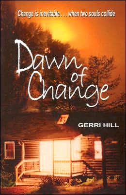 Cover for Gerri Hill · Dawn of Change (Paperback Book) (2005)