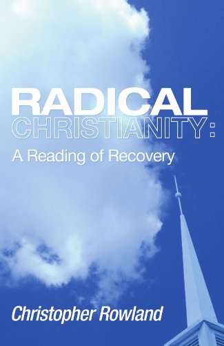 Cover for Christopher Rowland · Radical Christianity: a Reading of Recovery (Paperback Book) (2004)