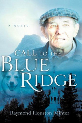 Cover for Raymond Houston Minter · Call to the Blue Ridge (Paperback Book) (2005)