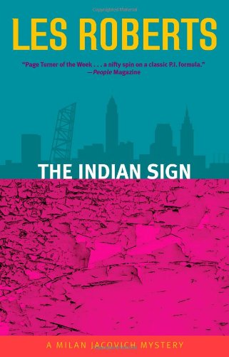 Cover for Les Roberts · The Indian Sign: a Milan Jacovich Mystery (#11) (Milan Jacovich Mysteries) (Paperback Book) (2006)