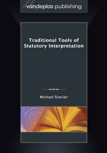 Cover for Michael Sinclair · Traditional Tools of Statutory Interpretation (Paperback Book) (2013)