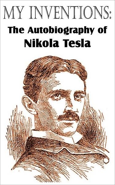 Cover for Nikola Tesla · My Inventions: the Autobiography of Nikola Tesla (Paperback Bog) (2012)