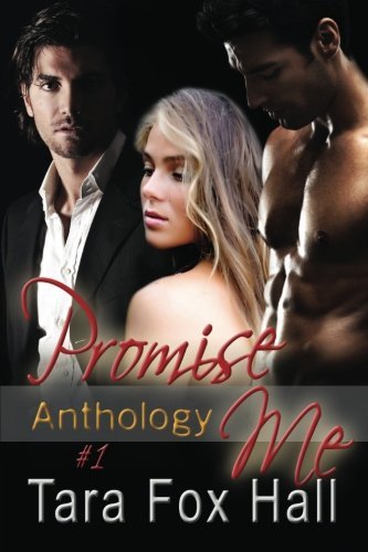 Cover for Tara Fox Hall · Promise Me Anthology, No. 1 (Paperback Book) (2013)