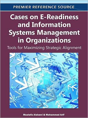 Cover for Mustafa Alshawi · Cases on E-readiness and Information Systems Management in Organizations: Tools for Maximizing Strategic Alignment (Hardcover Book) (2011)