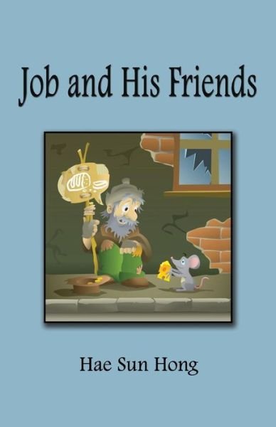 Cover for Hae Sun Hong · Job and His Friends (Pocketbok) (2013)