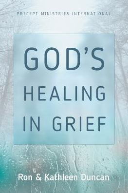 Cover for Ron Duncan · God's Healing in Grief (Paperback Book) [Revised edition] (2017)