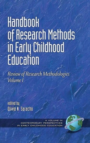 Cover for Olivia N Saracho · Handbook of Research Methods in Early Childhood Education: Research Methodologies, Volume I (Hc) (Hardcover Book) (2014)