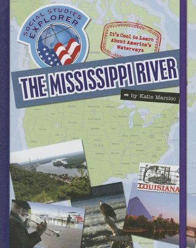 Cover for Katie Marsico · The Mississippi River (Social Studies Explorer) (Hardcover Book) (2013)