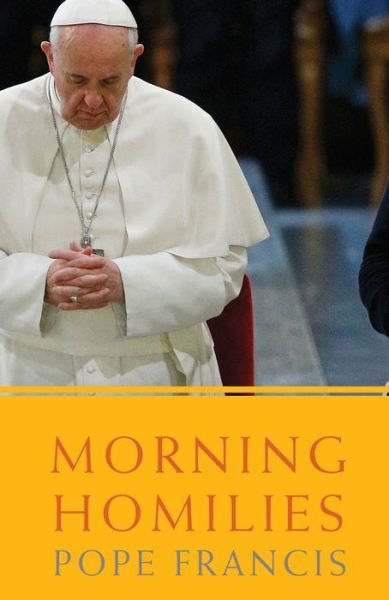 Cover for Pope Francis · Morning Homilies (Paperback Bog) (2015)