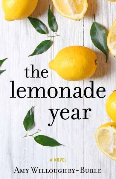 Cover for Amy Willoughby-Burle · The Lemonade Year (Taschenbuch) (2018)