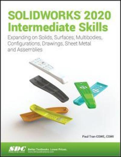 Cover for Paul Tran · SOLIDWORKS 2020 Intermediate Skills (Paperback Book) (2019)