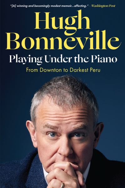 Cover for Hugh Bonneville · Playing under the Piano (Book) (2023)