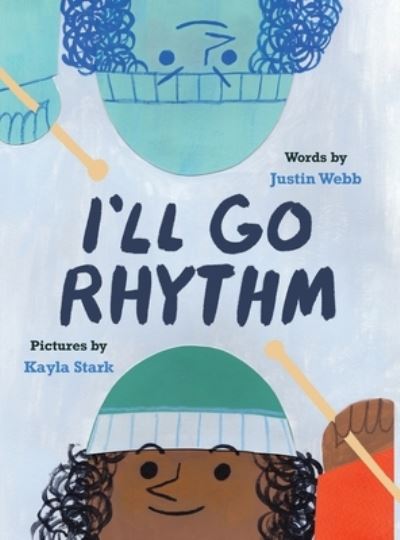 Cover for Justin Webb · I'll Go Rhythm (Hardcover Book) (2021)