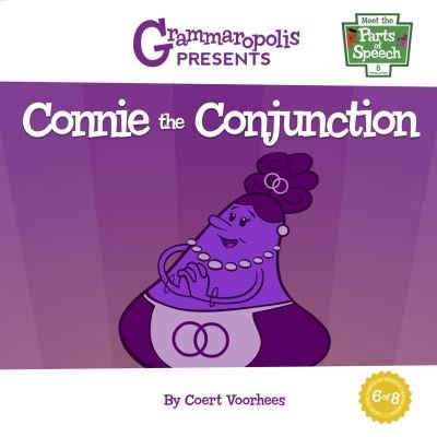 Cover for Coert Voorhees · Connie the Conjunction - Meet the Parts of Speech (Pocketbok) (2019)