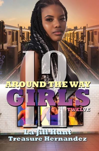 Around the Way Girls 12 - Treasure Hernandez - Książki - Kensington Publishing - 9781645564119 - 24 stycznia 2023