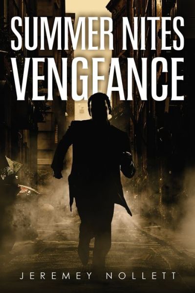 Cover for Jeremey Nollett · Summer Nites Vengeance! (Paperback Book) (2019)