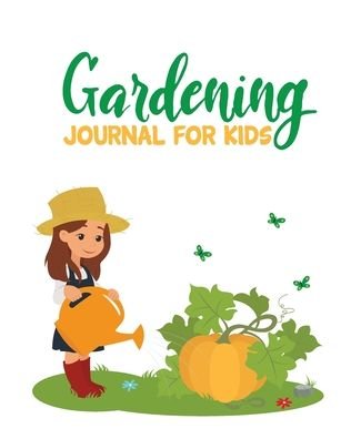 Cover for Patricia Larson · Gardening Journal For Kids (Pocketbok) (2020)
