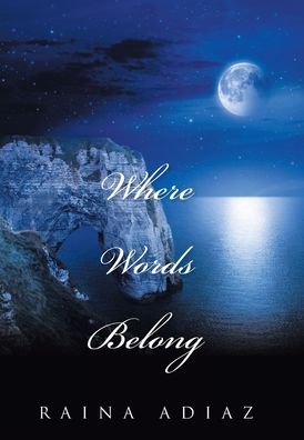 Cover for Raina Adiaz · Where Words Belong (Hardcover Book) (2021)