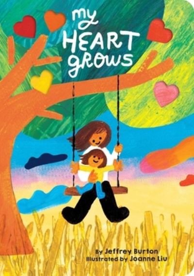 Cover for Jeffrey Burton · My Heart Grows (Board book) (2021)