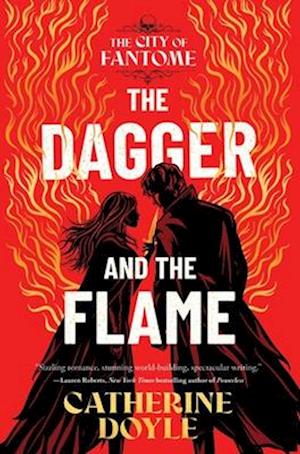 Cover for Catherine Doyle · The Dagger and the Flame - The City of Fantome (Hardcover Book) (2024)