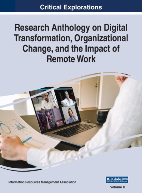 Cover for Information Reso Management Association · Research Anthology on Digital Transformation, Organizational Change, and the Impact of Remote Work, VOL 2 (Hardcover Book) (2021)