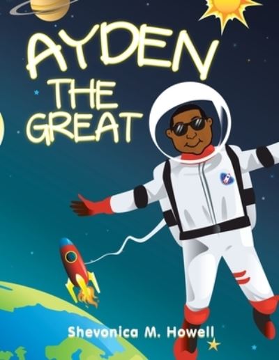 Cover for Shevonica M. Howell · Ayden the Great (Book) (2022)