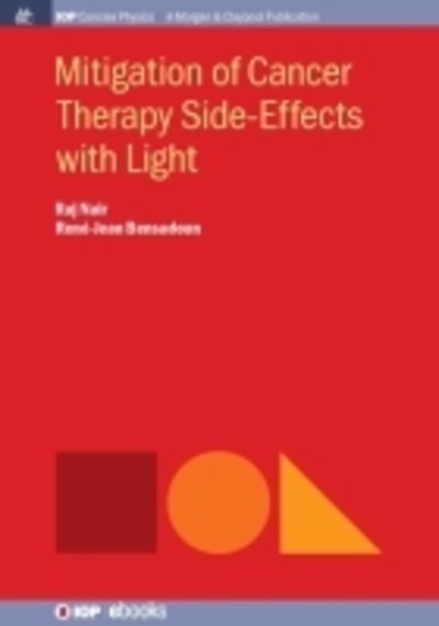 Cover for Raj Nair · Mitigation of Cancer Side Effects using Light - IOP Concise Physics (Paperback Book) (2016)