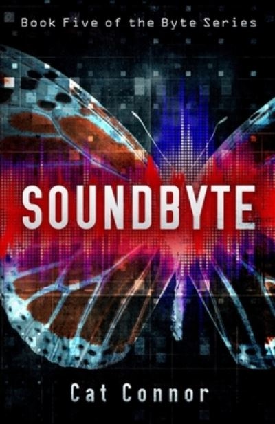 Soundbyte - Cat Connor - Książki - Independently Published - 9781692177119 - 11 września 2019