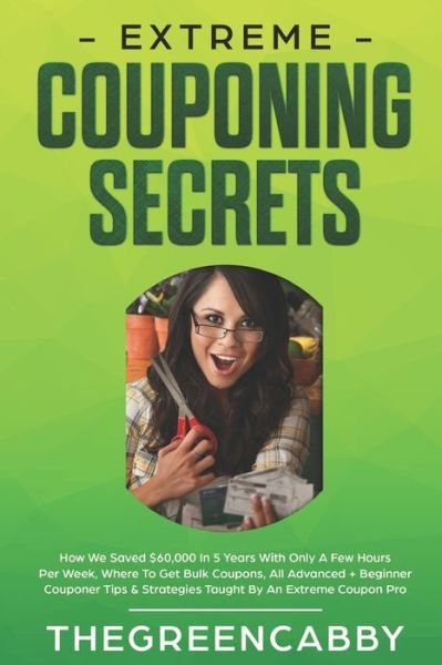 Cover for Thegreencabby · Extreme Couponing Secrets (Pocketbok) (2012)