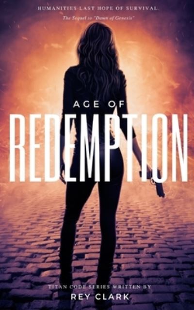 Cover for Rey Clark · Age of Redemption (Paperback Book) (2020)