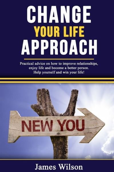 Cover for James Wilson · Change Your Life Approach (Paperback Book) (2019)