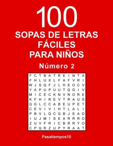 Cover for Pasatiempos10 Pasatiempos10 · 100 Sopas Faciles Para Ninos N. 2 (Paperback Book) (2019)