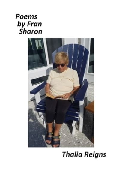 Thalia Reigns - Fran Sharon - Books - Lulu Press, Inc. - 9781716985119 - August 25, 2022