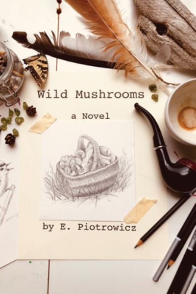 Cover for E Piotrowicz · Wild Mushrooms (Paperback Book) (2020)