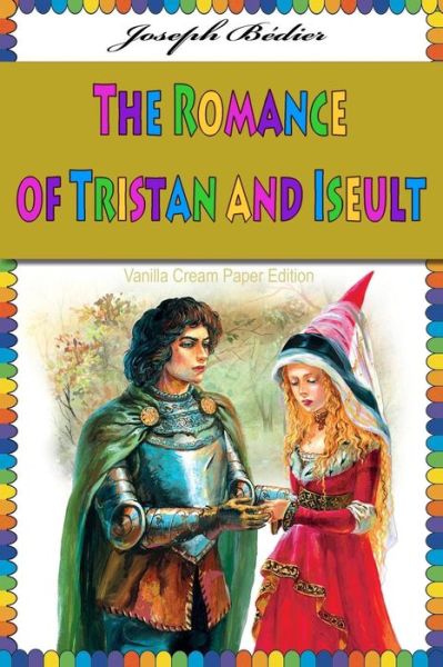 Cover for Joseph Bedier · The Romance of Tristan and Iseult (Pocketbok) (2018)