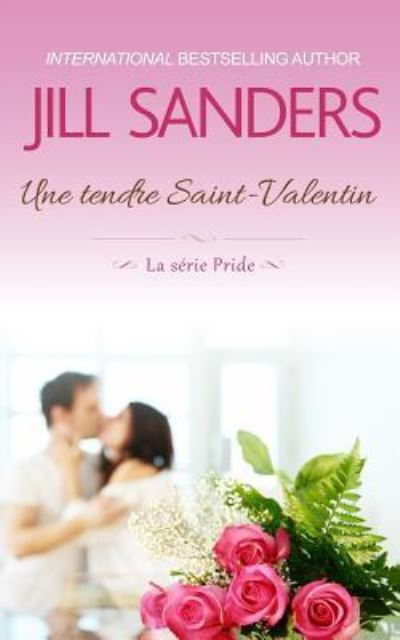 Cover for Jill Sanders · Une Tendre Saint-Valentin (Paperback Book) (2018)