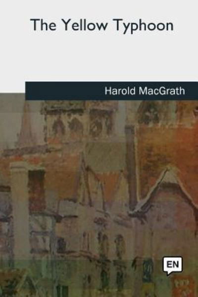 Cover for Harold Macgrath · The Yellow Typhoon (Paperback Book) (2018)