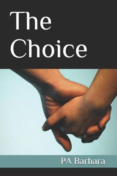 Cover for Pa Barbara · The Choice (Taschenbuch) (2018)