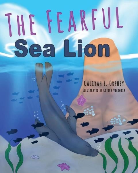Cover for Cierra Victoria · The Fearful Sea Lion (Paperback Book) (2018)