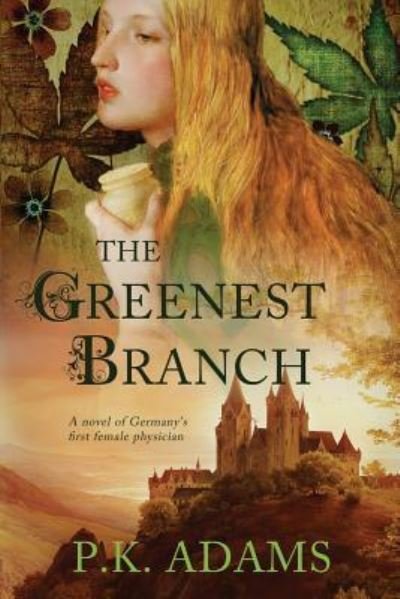 Cover for P K Adams · The Greenest Branch (Paperback Book) (2018)