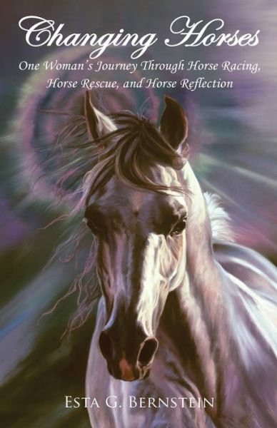Cover for Esta G Bernstein · Changing Horses (Paperback Bog) (2020)