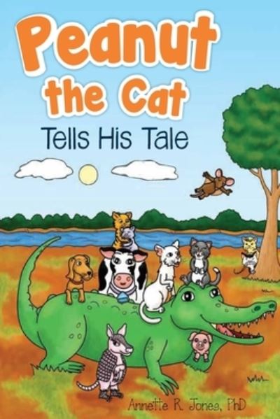 Cover for Annette Jones · Peanut the Cat Tells His Tale (Book) (2020)