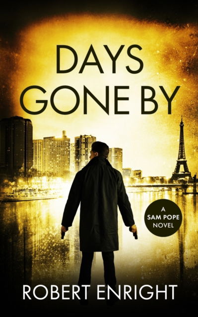 Cover for Robert Enright · Days Gone By - Sam Pope (Pocketbok) (2023)