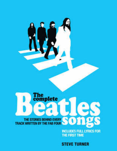 Cover for Steve Turner · The Complete Beatles Songs (Indbundet Bog) (2015)